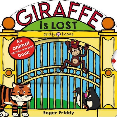 Giraffe Is Lost : An Animal Search-and-Find Book -  by Roger Priddy (Hardcover)