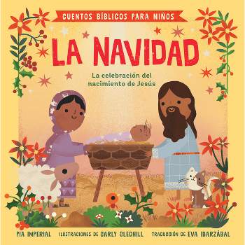 Cuentos Bíblicos Para Niños: La Navidad - (Little Bible Stories) by  Pia Imperial (Board Book)