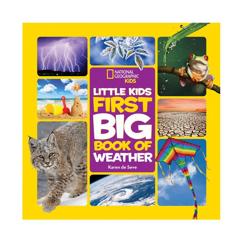 National Geographic Little Kids First Big Book of Weather - (National Geographic Little Kids First Big Books) by  Karen De Seve (Hardcover), 1 of 2