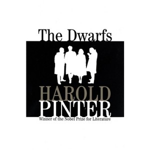 The Dwarfs - (Pinter, Harold) by  Harold Pinter (Paperback) - 1 of 1