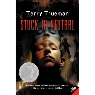 Stuck in Neutral - by  Terry Trueman (Paperback)