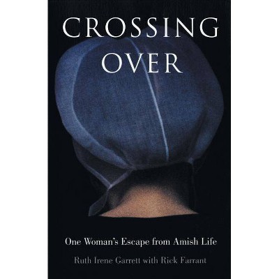 Crossing Over - by  Ruth Irene Garrett & Rick Farrant (Paperback)