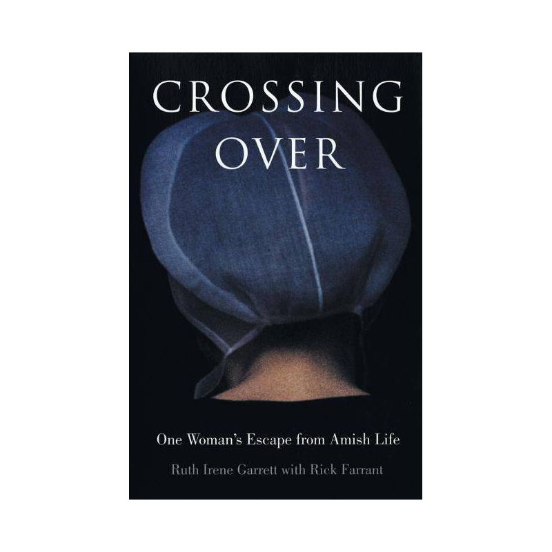 Crossing Over - by  Ruth Irene Garrett & Rick Farrant (Paperback), 1 of 2
