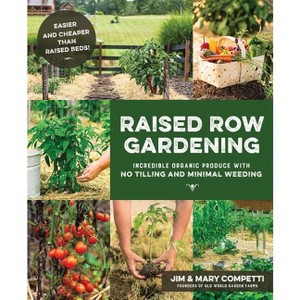 Raised Row Gardening - by  Competti (Paperback) - 1 of 1