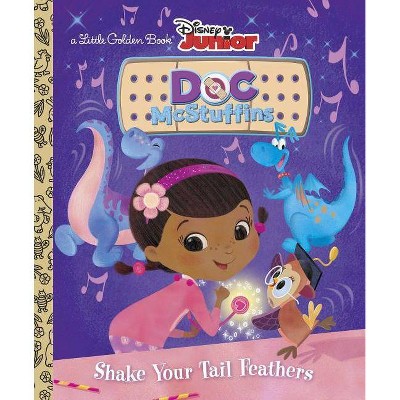 Shake Your Tail Feathers - (Little Golden Book) by  Andrea Posner-Sanchez (Hardcover)