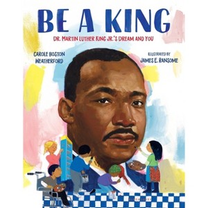 Be a King - by Carole Boston Weatherford - 1 of 1