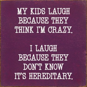 Slickblue Funny Parent Quote Wood Wall Sign – “They Think I’m Crazy” 7x7 Rustic Home Décor, Multiple Color Options - 1 of 3