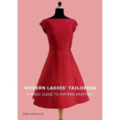 Modern Ladies' Tailoring - by  Sven Jungclaus (Paperback)