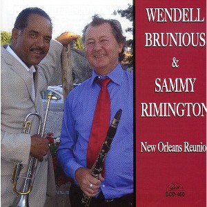 Wendell Brunious & Sammy Rimington - New Orleans Reunion (CD) - 1 of 1