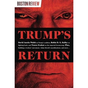 Trump's Return - by  Noura Erakat & Robin D G Kelley & David Austin Walsh (Paperback) - 1 of 1