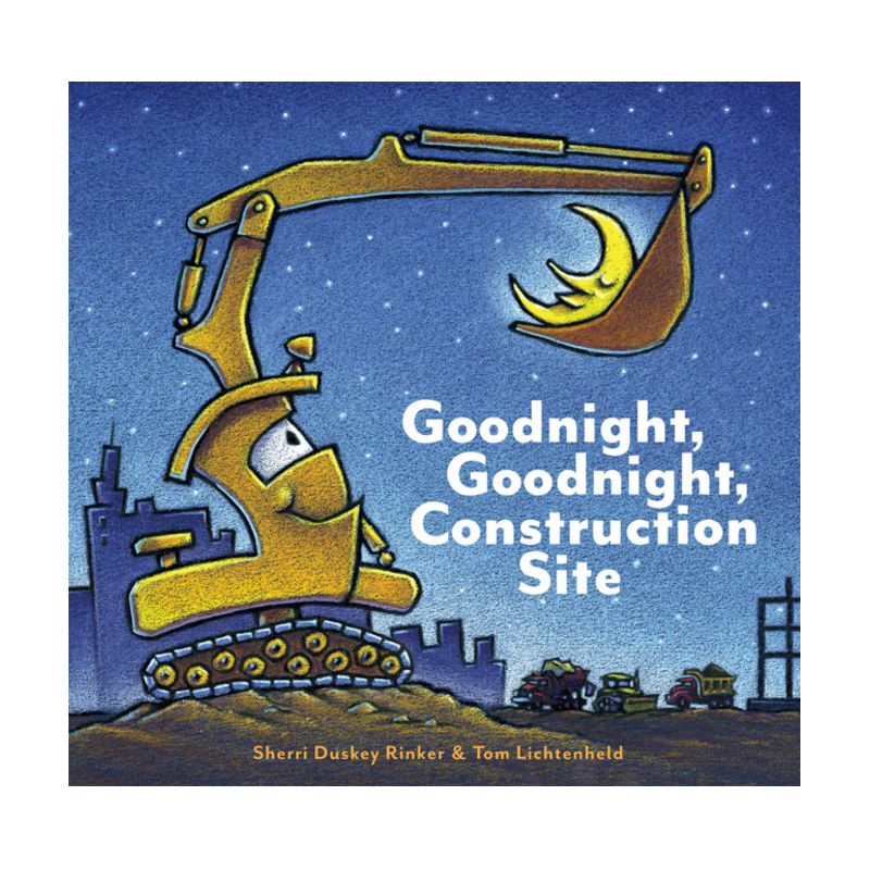 Goodnight, Goodnight, Construction Site - by Sherri Duskey Rinker, 1 of 7