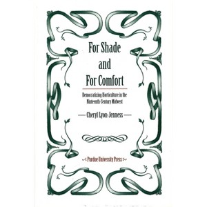 For Shade and for Comfort - by  Cheryl Lyon-Jenness (Hardcover) - 1 of 1