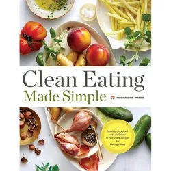 Clean Eating Made Simple - by Rockridge Press