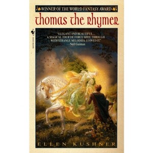 Thomas the Rhymer - by  Ellen Kushner (Paperback) - 1 of 1