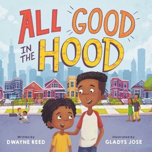 All Good in the Hood - by  Dwayne Reed (Hardcover) - 1 of 1