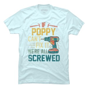 Men's Design By Humans If Poppy Can't Fix It We're All By nathanhoang T-Shirt - 1 of 2