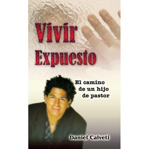 Vivir Expuesto - by  Daniel Calveti (Paperback) - 1 of 1