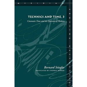 Technics and Time, 3 - (Meridian: Crossing Aesthetics) by Bernard Stiegler - 1 of 1