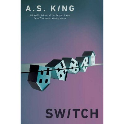 Switch - by  A S King (Hardcover)