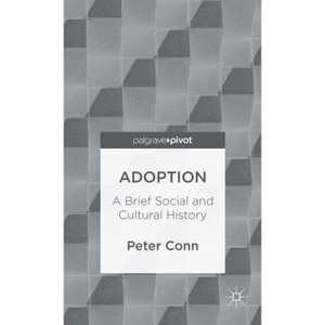 Adoption - (Palgrave Pivot) by  P Conn (Hardcover) - 1 of 1