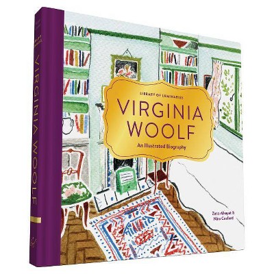 Library of Luminaries: Virginia Woolf - by  Zena Alkayat (Hardcover)