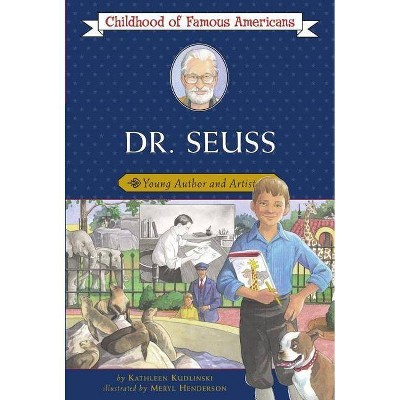 Dr. Seuss - (Childhood of Famous Americans (Paperback)) by  Kathleen Kudlinski (Paperback)