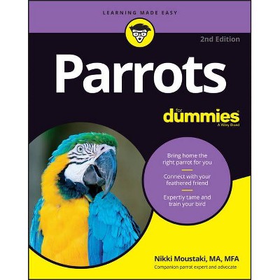 Parrots for Dummies - 2nd Edition by  Nikki Moustaki (Paperback)