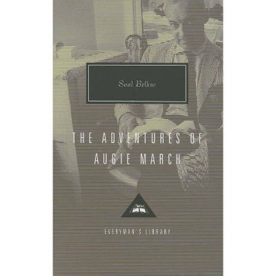 The Adventures of Augie March - (Everyman's Library Contemporary Classics) by  Saul Bellow (Hardcover)