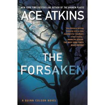 The Forsaken - (Quinn Colson Novel) by  Ace Atkins (Paperback)
