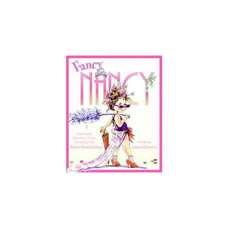Fancy Nancy ( Fancy Nancy) (Hardcover) by Jane O'Connor, 1 of 2