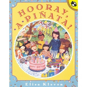 Hooray, a Pinata! - (Picture Puffin Books) by  Elisa Kleven (Paperback) - 1 of 1
