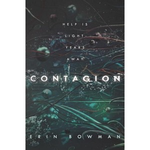 Contagion - by  Erin Bowman (Hardcover) - 1 of 1