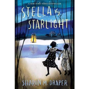 Stella by Starlight - by  Sharon M Draper (Paperback)