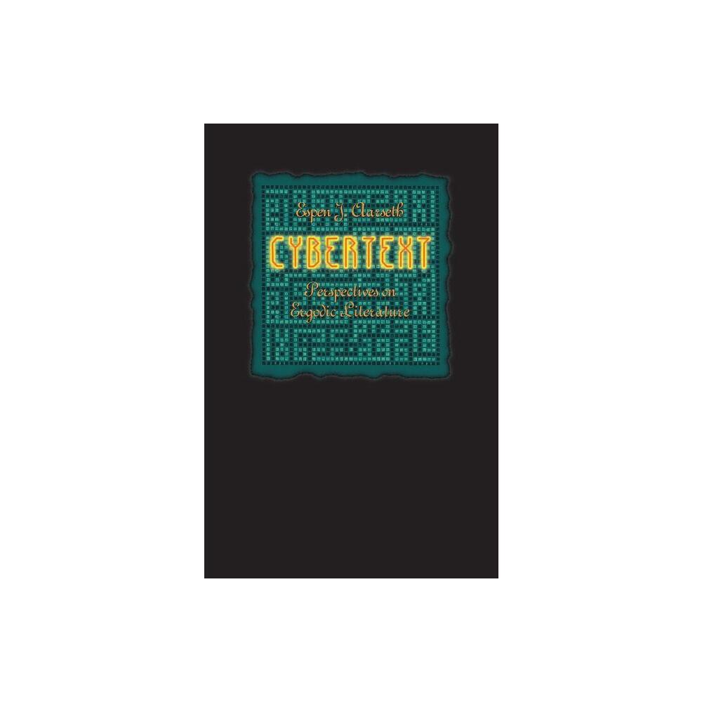 Cybertext - by Espen J Aarseth (Paperback)