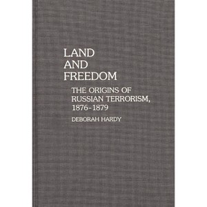 Land and Freedom - (Contributions to the Study of World History) by  Deborah Hardy (Hardcover) - 1 of 1