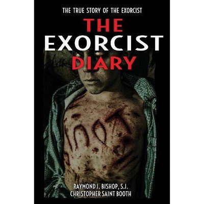 The Exorcist Diary - by  Christopher Saint Booth & Raymond J Bishop (Paperback)