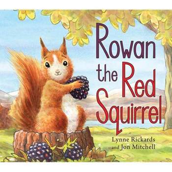 Rowan the Red Squirrel - (Picture Kelpies) by  Lynne Rickards (Paperback)