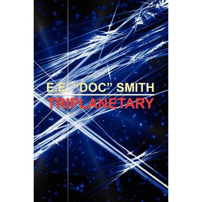 Triplanetary - by  E E Doc Smith (Paperback)