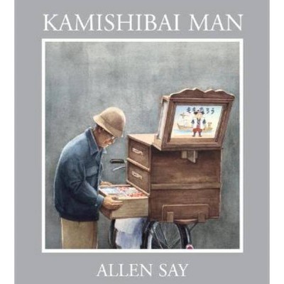 Kamishibai Man - by  Allen Say (Hardcover)