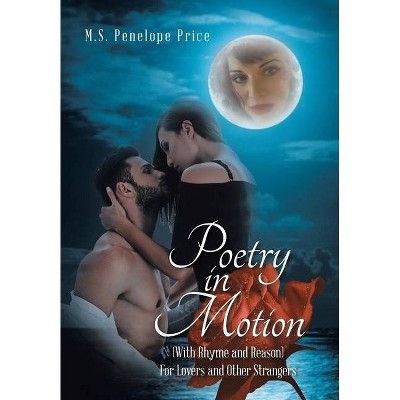 Poetry in Motion - by  M S Penelope Price (Hardcover)