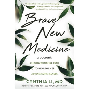 Brave New Medicine - by  Cynthia Li (Paperback) - 1 of 1