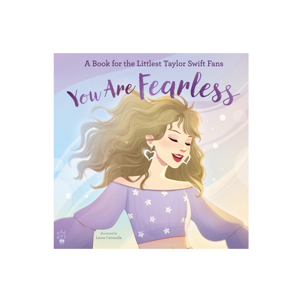 You Are Fearless - by Odd Dot (Hardcover)