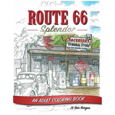 Route 66 Splendor - by  Jo Ann Kargus (Paperback)