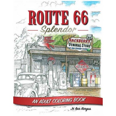 Route 66 Splendor - by  Jo Ann Kargus (Paperback)