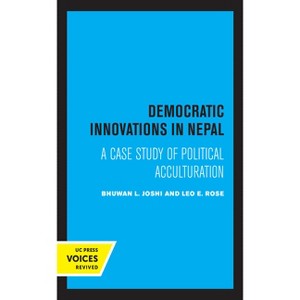 Democratic Innovations in Nepal - by  Bhuwan L Joshi & Leo E Rose (Hardcover) - 1 of 1