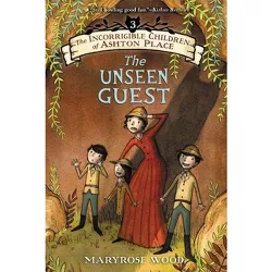 The Incorrigible Children of Ashton Place: Book III - by  Maryrose Wood (Paperback)