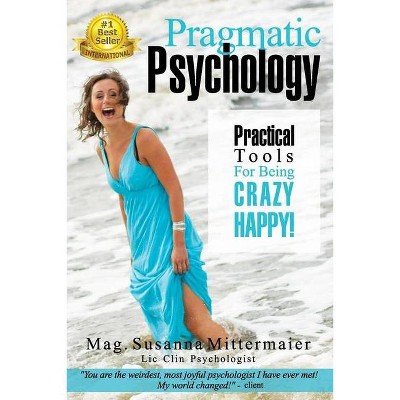 Pragmatic Psychology - by  Susanna Mittermaier (Paperback)