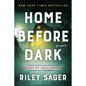Home Before Dark - by Riley Sager (Paperback)