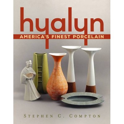 Hyalyn - (America Through Time) by  Stephen C Compton (Paperback)