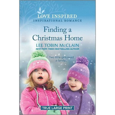 Finding a Christmas Home - (Rescue Haven) Large Print by  Lee Tobin McClain (Paperback)